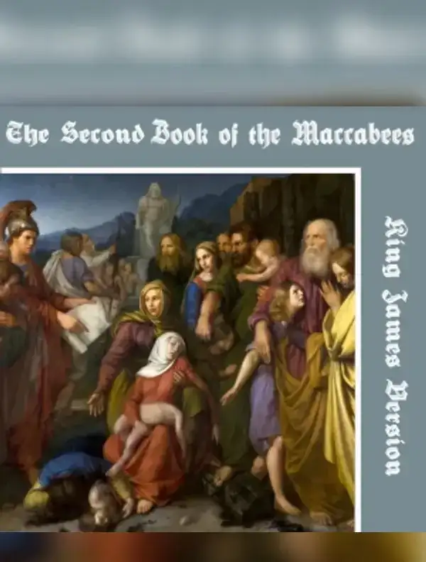 Bible (KJV) Apocrypha/Deuterocanon: 2 Maccabees