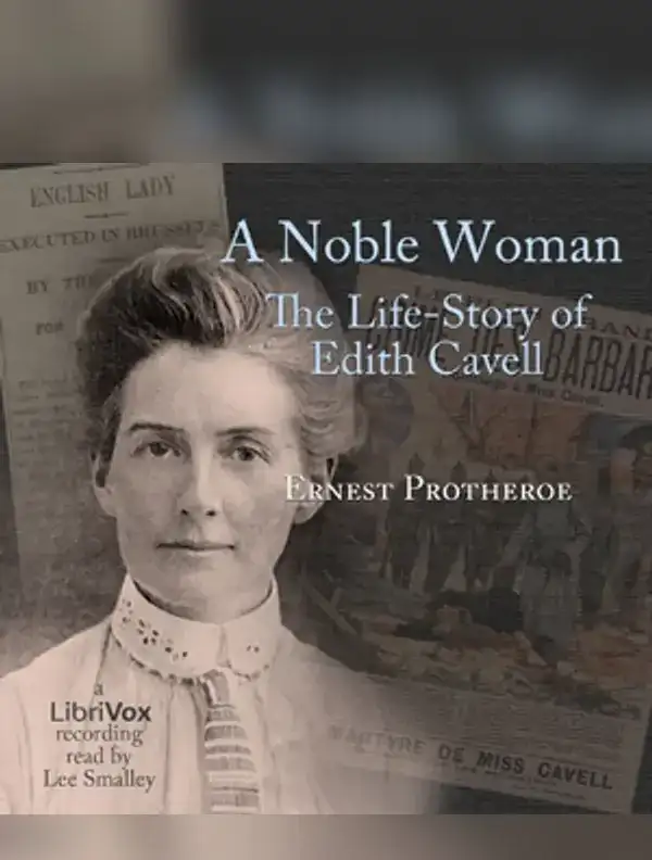 Noble Woman The Life-Story of Edith Cavell