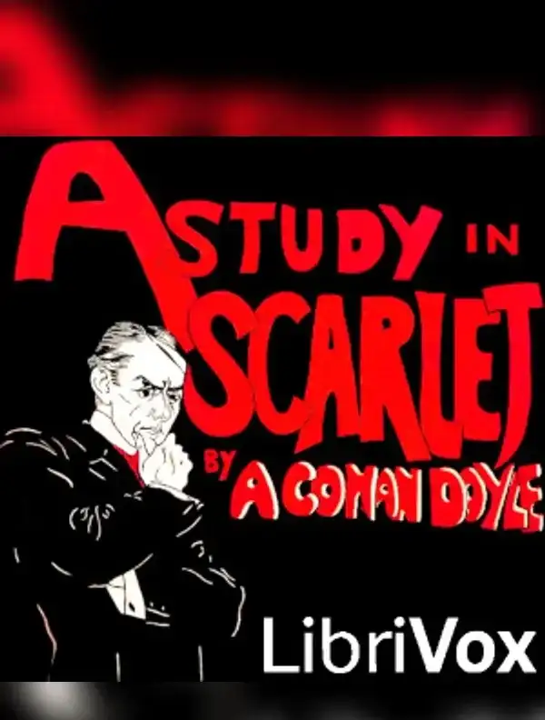 Study in Scarlet (Version 7 Dramatic Reading)