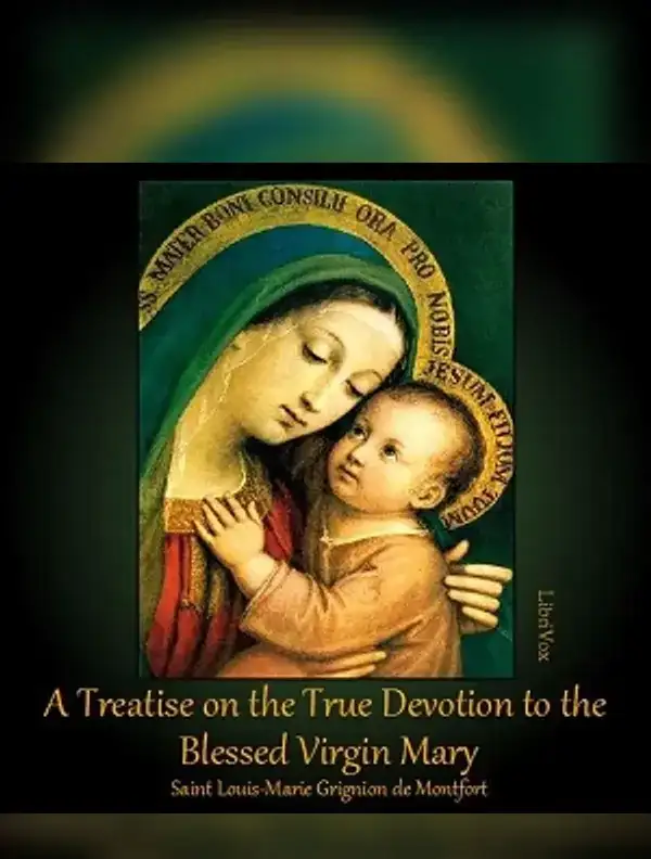 Treatise on the True Devotion to the Blessed Virgin