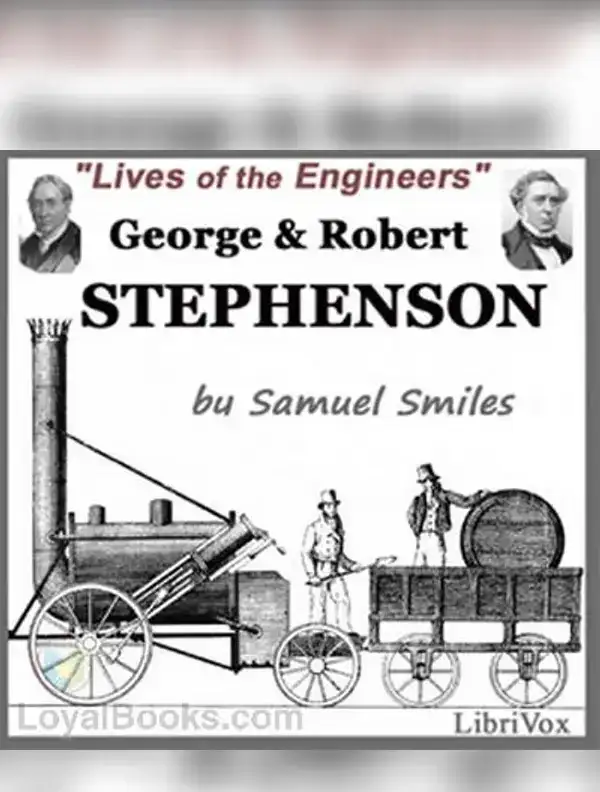 Lives of the Engineers (George and Robert Stephenson)