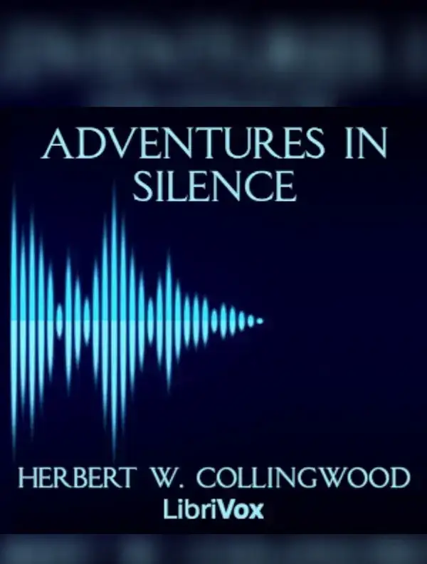 Adventures in Silence