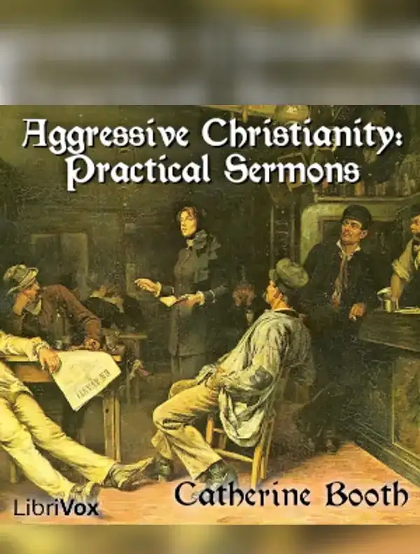 Aggressive Christianity: Practical Sermons