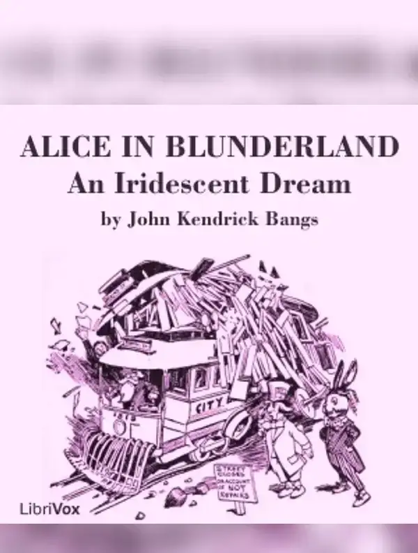 Alice in Blunderland: an Iridescent Dream (version 2)