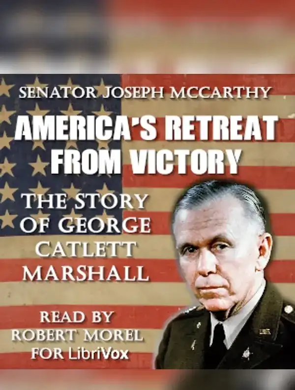 America's Retreat from Victory; The Story of George Catlett Marshall