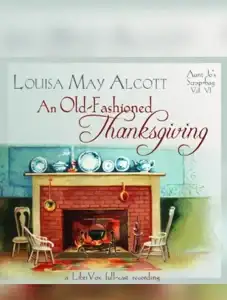 Old-Fashioned Thanksgiving (Dramatic Reading)