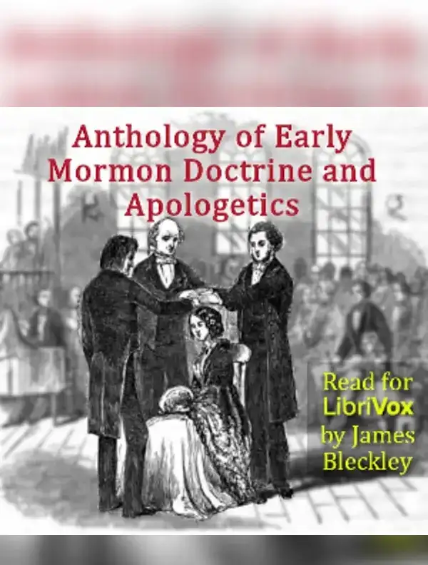 Anthology of Early Mormon Doctrine and Apologetics