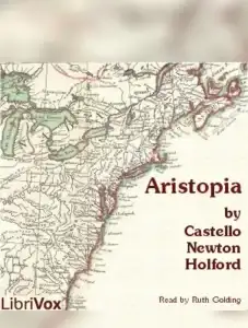 Aristopia: A Romance-History of the New World