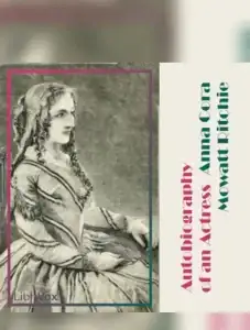 Autobiography of an Actress; or Eight Years on the Stage