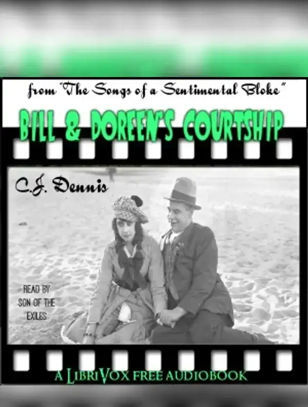 Bill & Doreen's Courtship (Selections from "The Songs of a Sentimental Bloke")