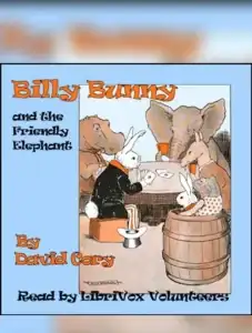 Billy Bunny and the Friendly Elephant
