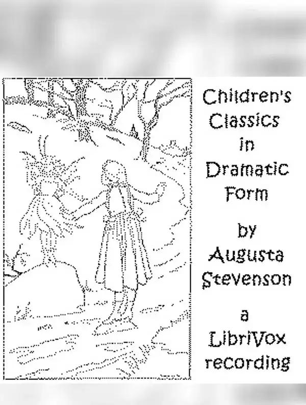 Children's Classics in Dramatic Form