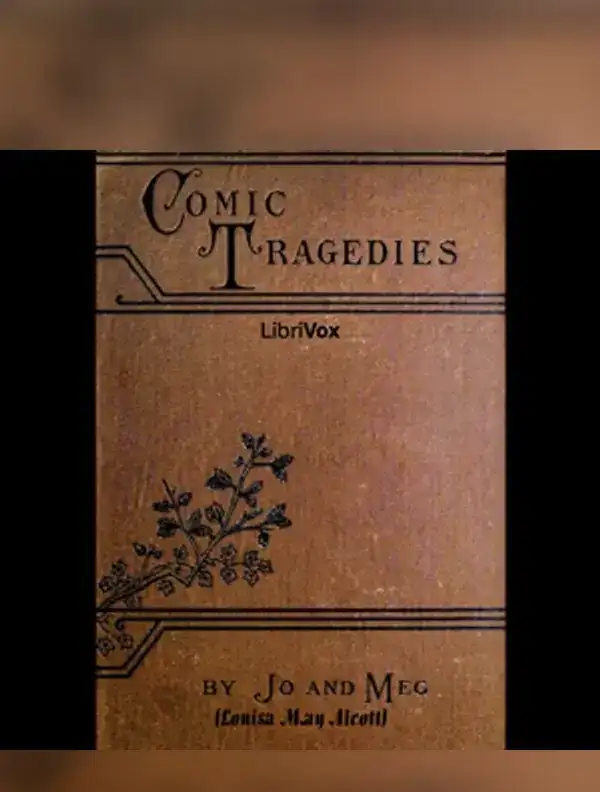 Comic Tragedies