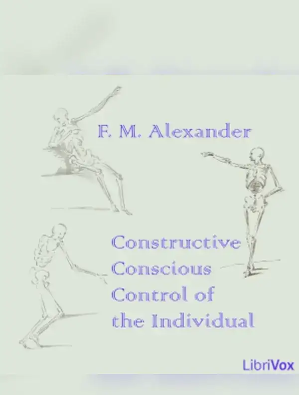 Constructive Conscious Control of the Individual