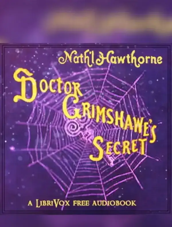 Doctor Grimshawe’s Secret