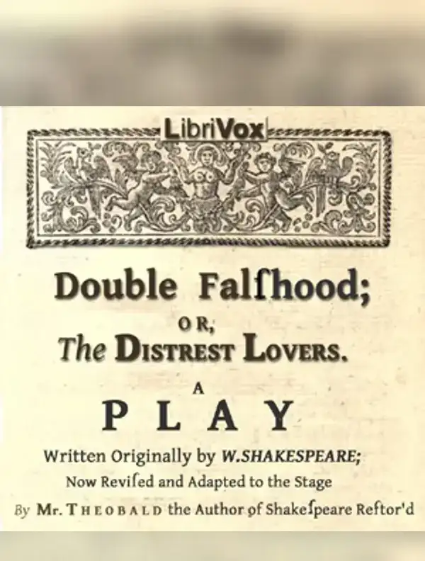 Double Falsehood; or