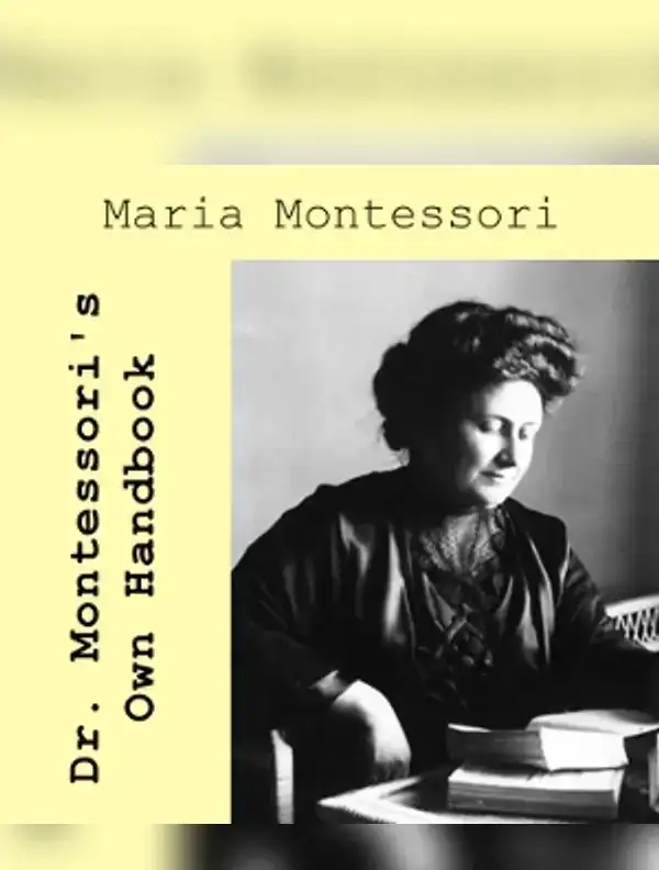 Dr. Montessori's Own Handbook - books.sachaudio.net