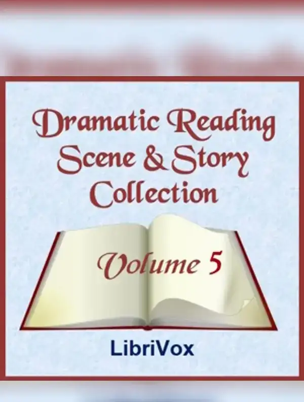 Dramatic Reading Scene and Story Collection, Volume 005 - books ...