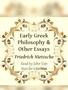 Early Greek Philosophy & Other Essays (Version 2)