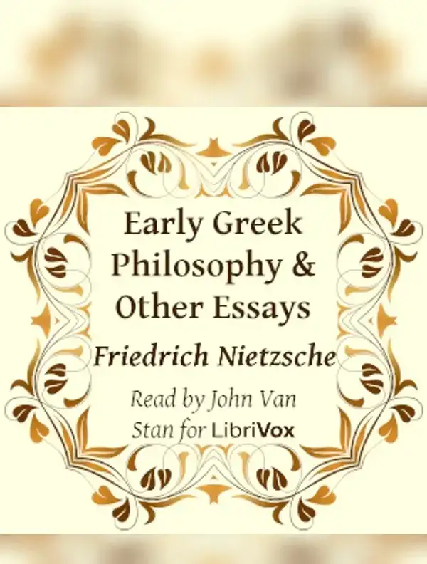 Early Greek Philosophy & Other Essays (Version 2)