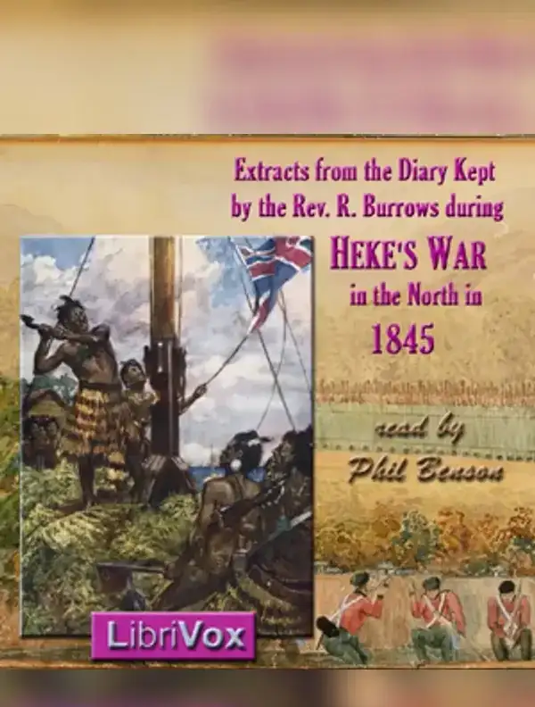Extracts from a Diary Kept by the Rev. R. Burrows during Heke's War in the North