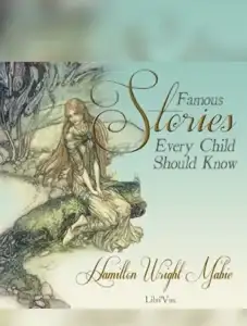 Famous Stories Every Child Should Know