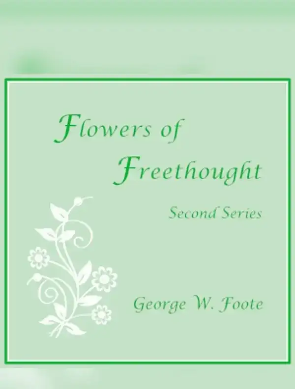 Flowers of Freethought (Second Series) - books.sachaudio.net