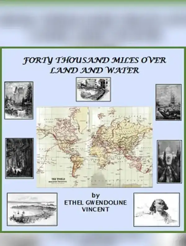 Forty Thousand Miles Over Land and Water