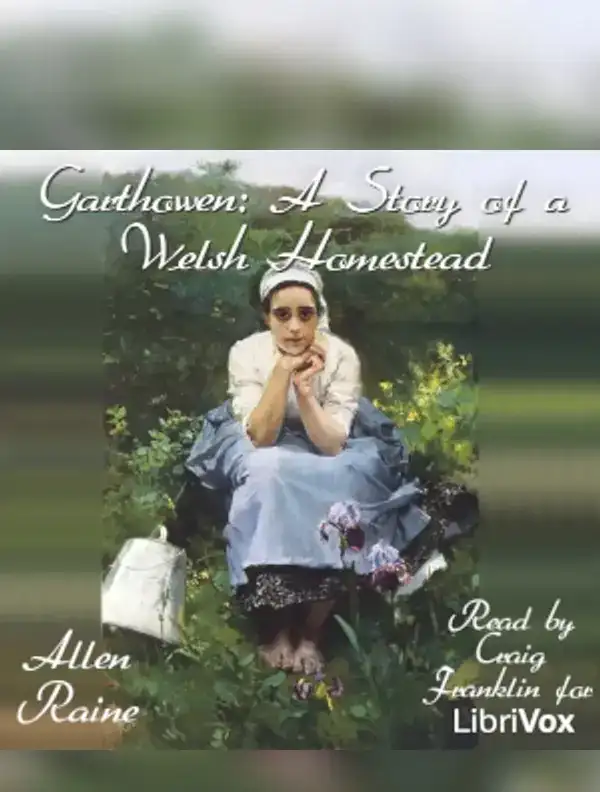Garthowen: A Story of a Welsh Homestead