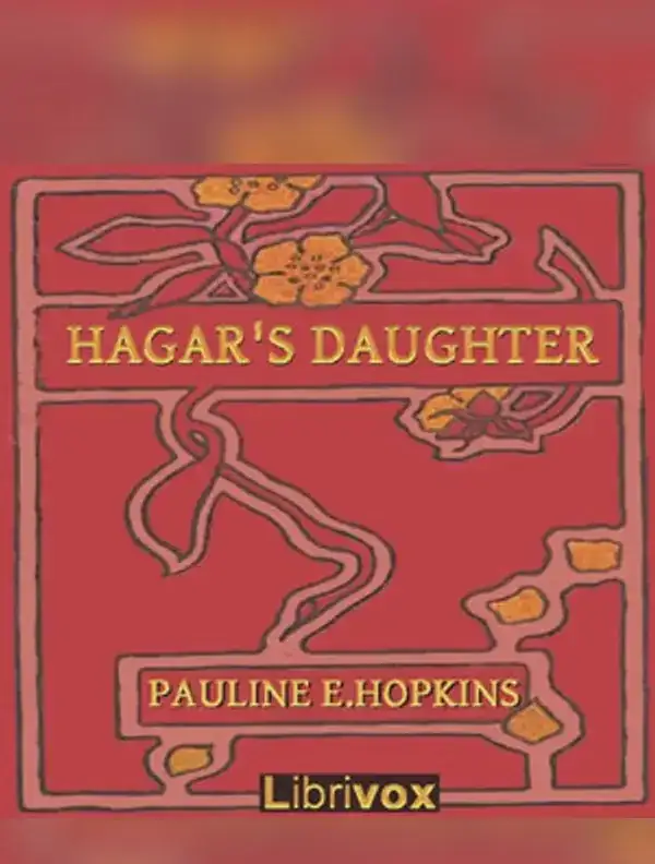 Hagar's Daughter. A Story of Southern Caste Prejudice