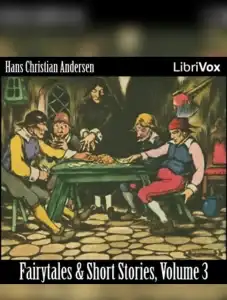 Hans Christian Andersen: Fairytales and Short Stories Volume 3