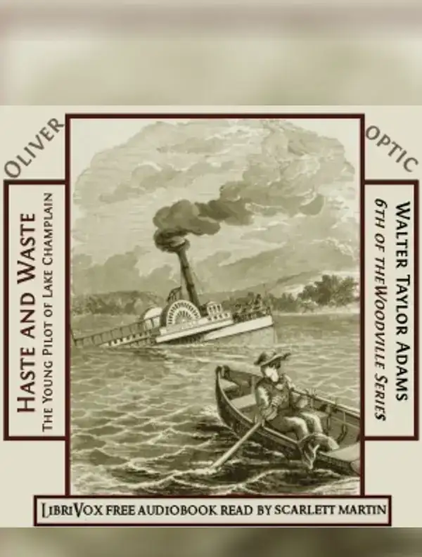 Haste and Waste; The Young Pilot of Lake Champlain