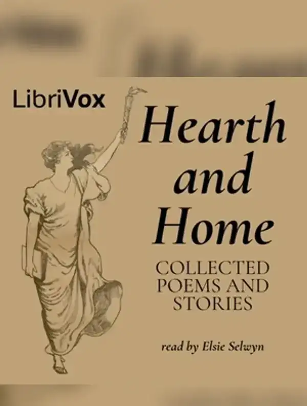 Hearth and Home: Collected Poems and Stories