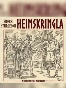 Heimskringla: The Stories of the Kings of Norway
