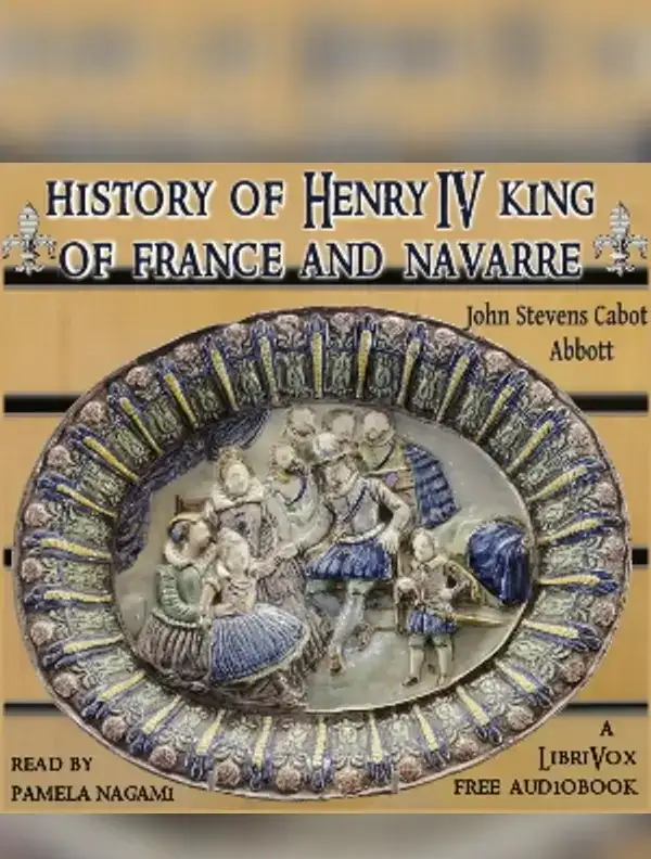 History of Henry the Fourth King of France and Navarre