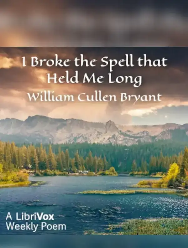 I Broke The Spell That Held Me Long