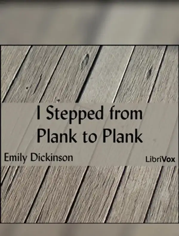 I Stepped from Plank to Plank