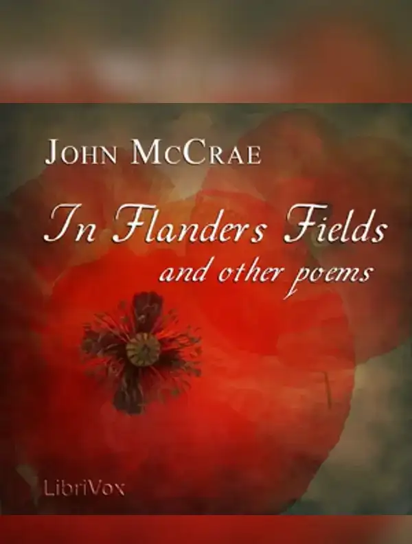 In Flanders Fields and Other Poems