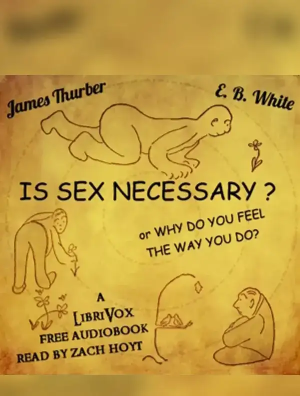 Is Sex Necessary? or Why You Feel The Way You Do