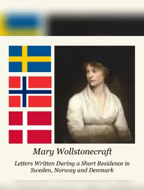 Letters Written During a Short Residence in Sweden