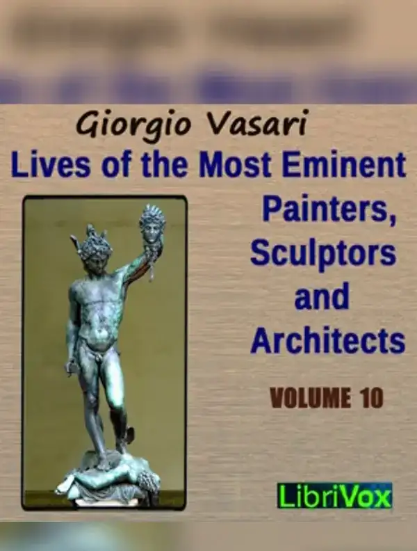 Lives of the Most Eminent Painters, Sculptors and Architects Vol 10 ...