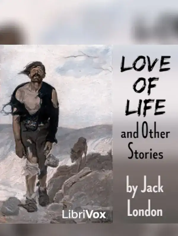 Love of Life and Other Stories