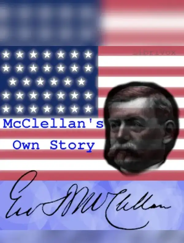 McClellan's Own Story