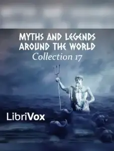Myths and Legends Around the World - Collection 17