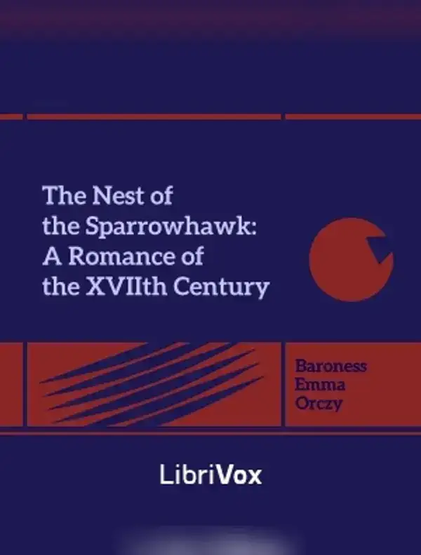 Nest of the Sparrowhawk: A Romance of the XVIIth Century
