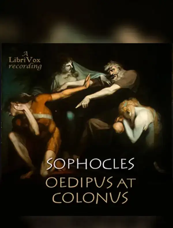 Oedipus at Colonus (Storr Translation)