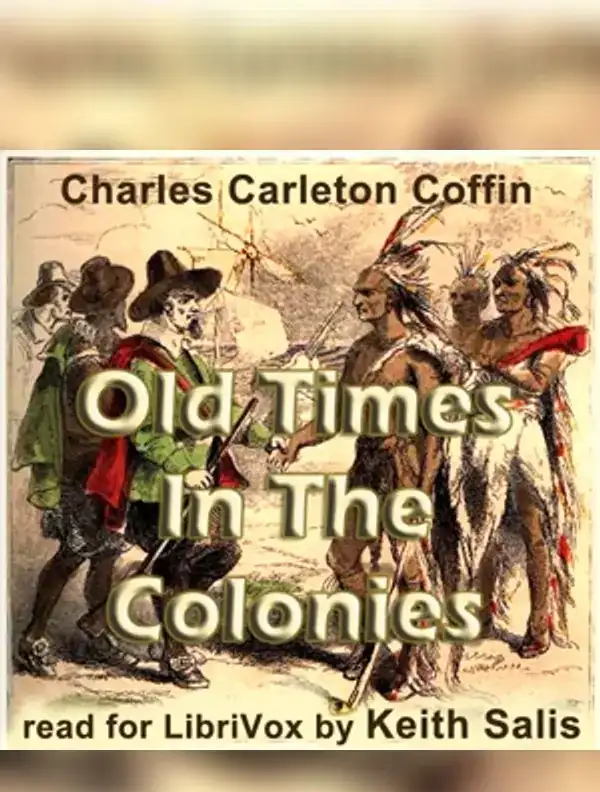 Old Times in the Colonies