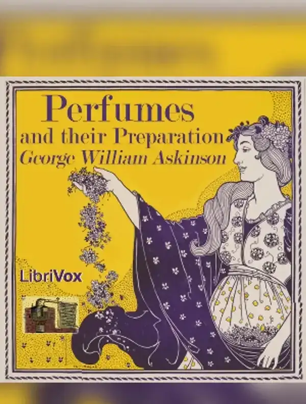 Perfumes and their Preparation