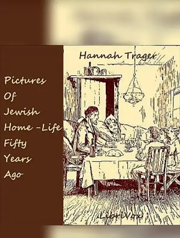 Pictures of Jewish Home-Life Fifty Years Ago