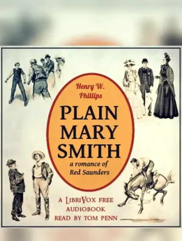 Plain Mary Smith: A Romance of Red Saunders